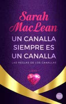 Un canalla siempre es un canalla by Sarah MacLean