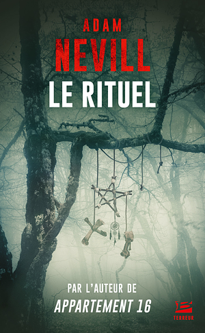 Le Rituel by Adam L.G. Nevill
