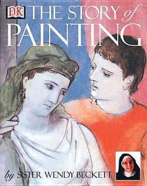The Story of Painting by Wendy Beckett, Patricia Wright