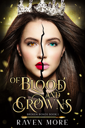 Of Blood and Crowns by Raven More