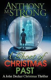 A Ghost of Christmas Past by Anthony M. Strong, Anthony M. Strong