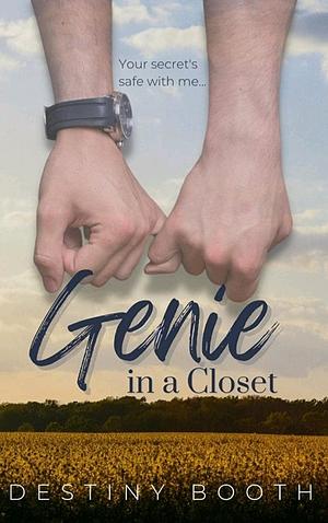 Genie in a Closet by Destiny Booth