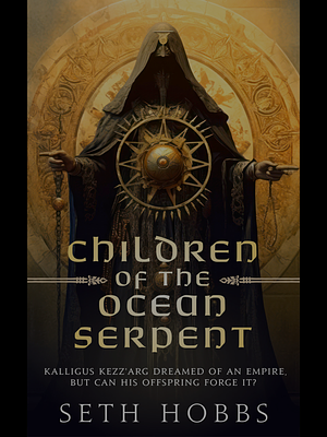 Children of the Ocean Serpent by Seth Hobbs