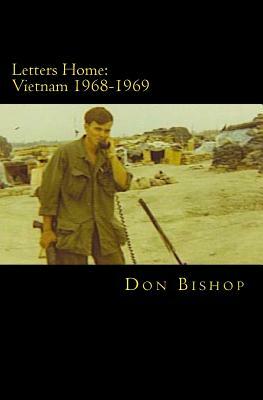 Letters Home: Vietnam 1968-1969 by Don Bishop