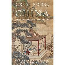 Great Books of China: From Ancient Times to the Present by Frances Wood