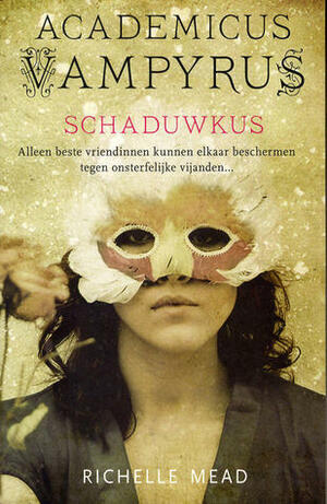 Schaduwkus by Richelle Mead, Carolien Metaal