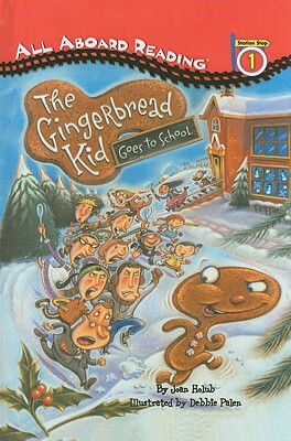 The Gingerbread Kid Goes to School by Joan Holub