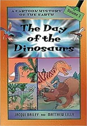 The Day of the Dinosaurs by Jacqui Bailey