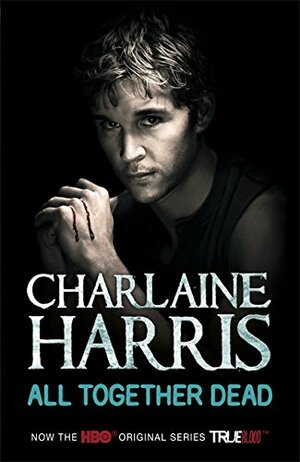 All Together Dead by Charlaine Harris