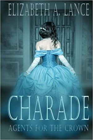 Charade by Elizabeth A. Lance
