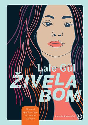 Živela bom by Lale Gül