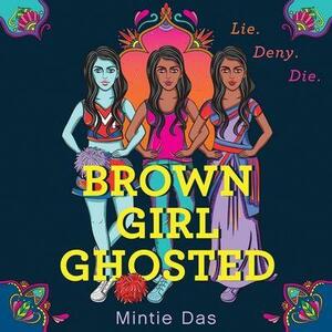 Brown Girl Ghosted by Mintie Das