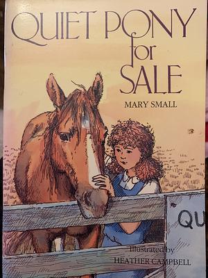 Quiet Pony for Sale by Mary Small