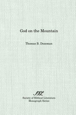 God on the Mountain by Thomas B. Dozeman