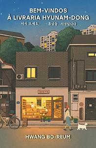 Bem-vindos à livraria Hyunam-dong by Hwang Bo-Reum