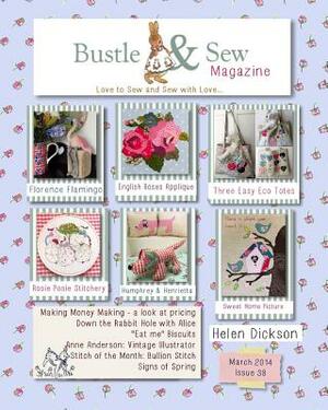 Bustle & Sew Magazine March 2014: Issue 38 by Helen Dickson