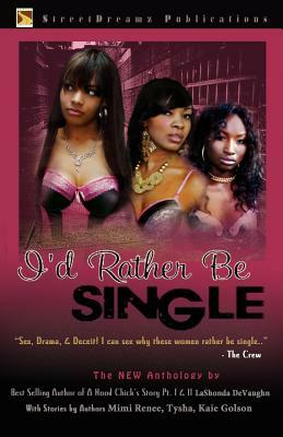 I'd Rather Be Single by Lashonda R. Devaughn