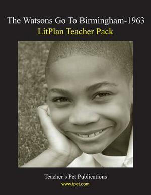 Litplan Teacher Pack: The Watsons Go to Birmingham--1963 by Barbara M. Linde