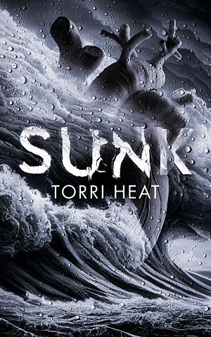 Sunk  by Torri Heat