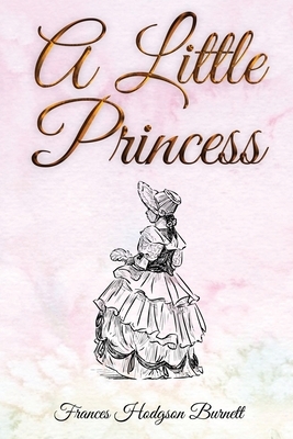 A Little Princess by Frances Hodgson Burnett