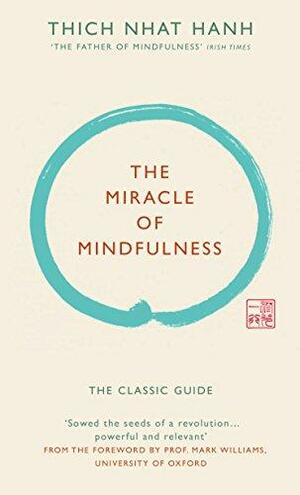 The Miracle of Mindfulness by Thích Nhất Hạnh