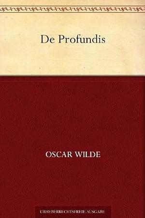 De Profundis by Oscar Wilde