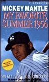 My Favorite Summer 1956 by Phil Pepe, Mickey Mantle