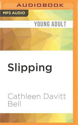 Slipping by Cathleen Davitt Bell