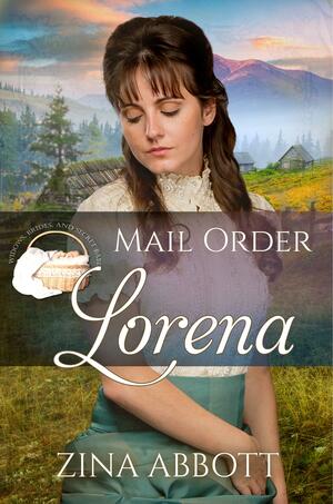 Mail Order Lorena by Zina Abbott, Zina Abbott