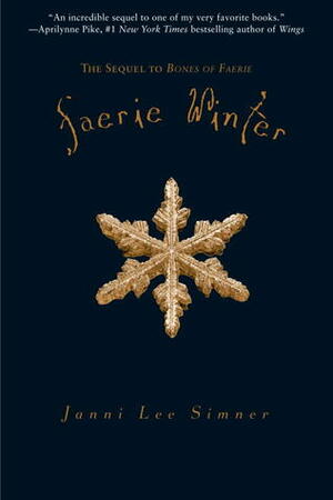 Faerie Winter: Book 2 of the Bones of Faerie Trilogy by Janni Lee Simner