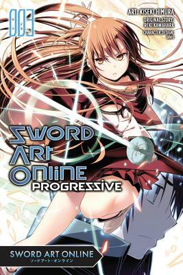 Sword Art Online Progressive, Vol. 3 (manga) by Kiseki Himura, Reki Kawahara