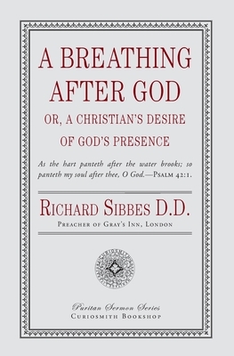 A Breathing After God by Richard Sibbes