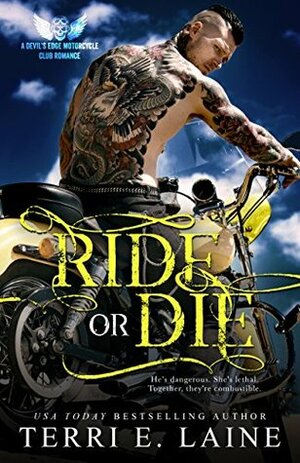 Ride or Die by Terri E. Laine