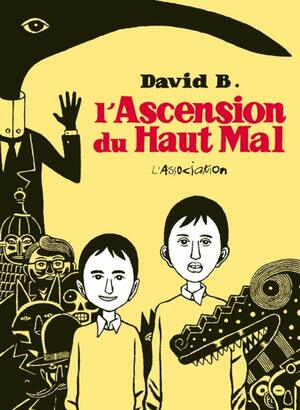 L'Ascension du Haut Mal by David B.
