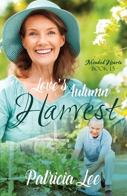 Love's Autumn Harvest by Patricia Lee