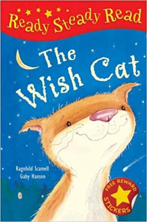 The Wish Cat. Ragnhild Scamell by Ragnhild Scamell