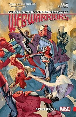 Web Warriors of the Spider-Verse Vol. 2: Spiders Vs. by David Baldeón, Mike Costa