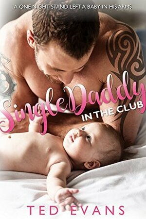 Single Daddy In The Club by Ted Evans