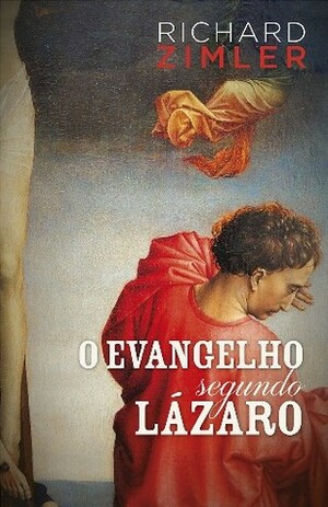 O Evangelho segundo Lázaro by Richard Zimler