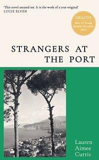 Strangers at the Port by Lauren Aimee Curtis