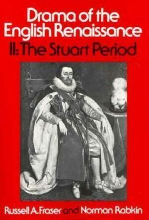 The Stuart Period by Russell A. Fraser, Norman Rabkin