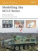 Modelling the M113 Series by Graeme Davidson