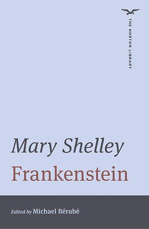 Frankenstein (The Norton Library) by Mary Shelley