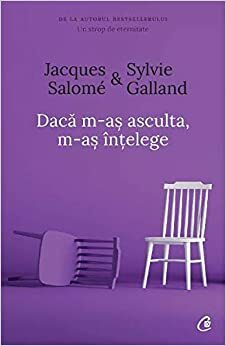 Daca m-as asculta,m-as intelege by Jacques Salomé