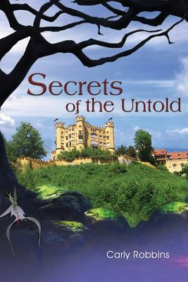 Secrets of the Untold by Carly Robbins