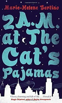 2 A.M. at The Cat's Pajamas by Marie-Helene Bertino