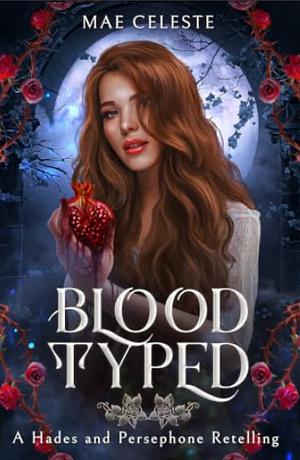 Blood Typed by Mae Celeste