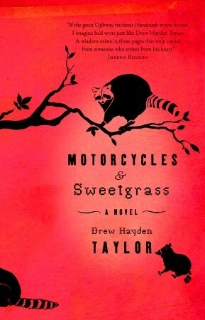 Motorcycles & Sweetgrass: Penguin Modern Classics Edition by Drew Hayden Taylor