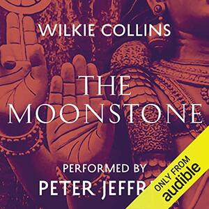 The Moonstone by Wilkie Collins