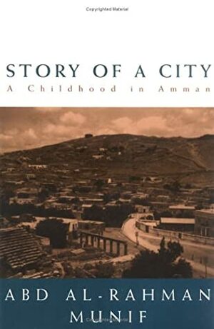 Story Of A City: A Childhood In Amman by Samira Kawar, Abdul Rahman Munif